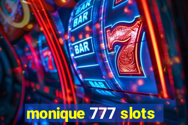 monique 777 slots